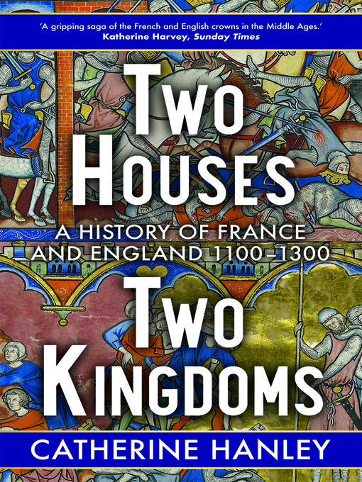 Title details for Two Houses, Two Kingdoms by Catherine Hanley - Wait list